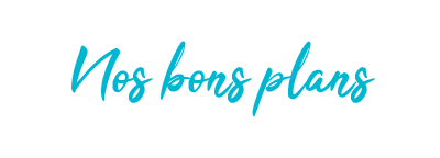 Nos bons plans